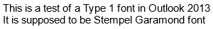 Type 1 fonts in Office 2013 are replaced by a system font
